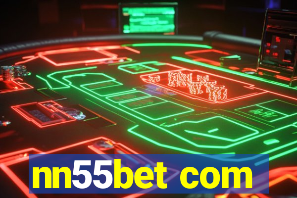 nn55bet com